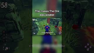 This makes The Oni way weaker in DBD (Tip 58/100)