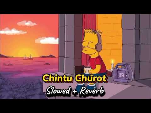 Chintu Churot Slowed And Reverb Song Adha Raat Ma 