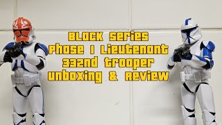 Black Series Phase 1 Leiutenant and 332nd Clone Trooper, Unboxing & Review