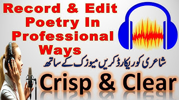 How to Record Poetry / Shayri with Background Music In Audacity - Audio Editing in Professional Way