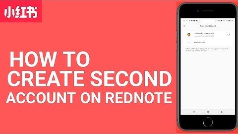 How to Create Second Account on Rednote App | Switch Account