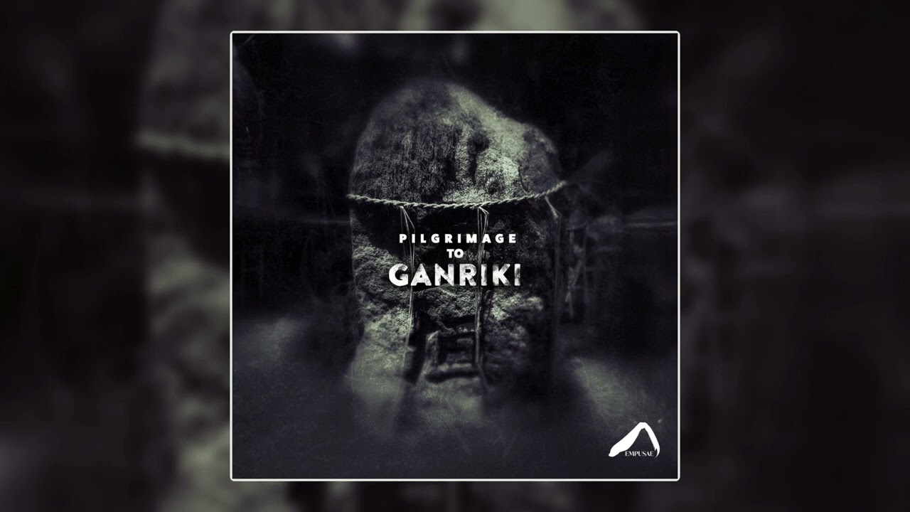 Empusae - Pilgrimage to Ganriki (Full Album) - Ambient Music