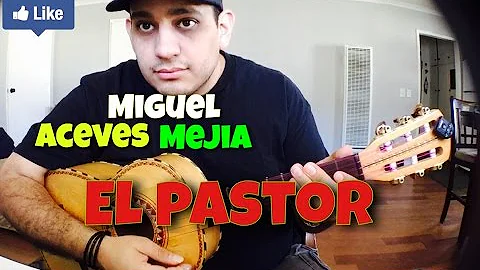 Como Tocar - El Pastor - Miguel Aceves Mejia - Vihuela