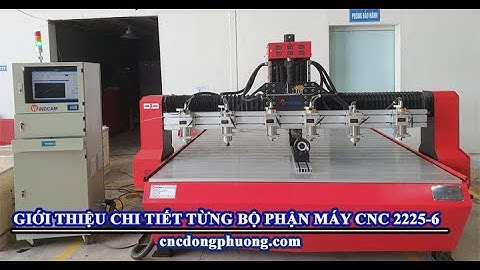 Quay chi tiết bộ phận máy chạm gỗ cnc 2225 6 đầu Đông Phương