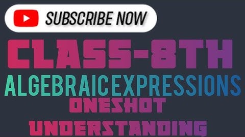 Class-8th Algebraic Expressions Oneshot Understanding@BloomingMathematics-6 