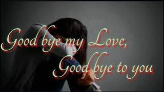 Good bye my love, Good bye to you_Anthony khong wang_Khasi love song(lyrics)