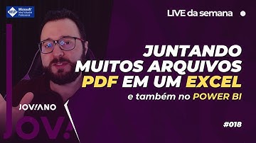 LIVE #018 - JUNTANDO ARQUIVOS PDF EM UM EXCEL (ou Power BI) COM POWER QUERY