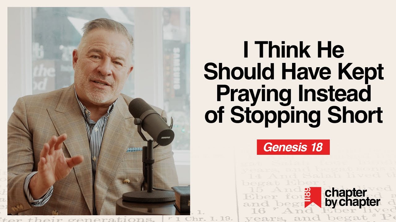 Genesis 18: I Think He Should Have Kept Praying Instead of Stopping Short