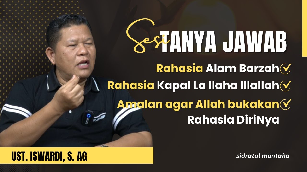 RAHASIA ALAM BARZAH ✨ - SESI TANYA JAWAB | USTADZ ISWARDI, S. AG