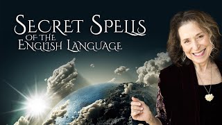 Secret Spells of the English Language by Laurel Airica