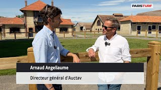 Arnaud Angeliaume, directeur général d’Auctav, évoque le haras de Bois Roussel