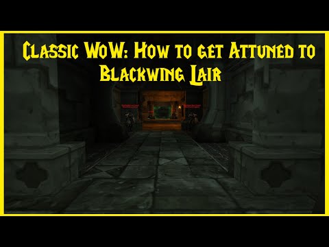 Classic WoW: How to get Attuned to Blackwing Lair