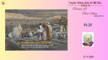 GXMV-TT THÁNH LỄ  THỨ NĂM TUẦN XXXIV.TN -04h:30-27.11.2025-TẠI GIÁO XỨ MỸ VÂN -GIÁO HẠT LẠC AN.