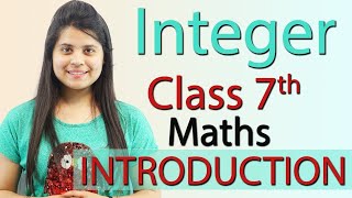Integer - Chapter 1 - Introduction - Class 7