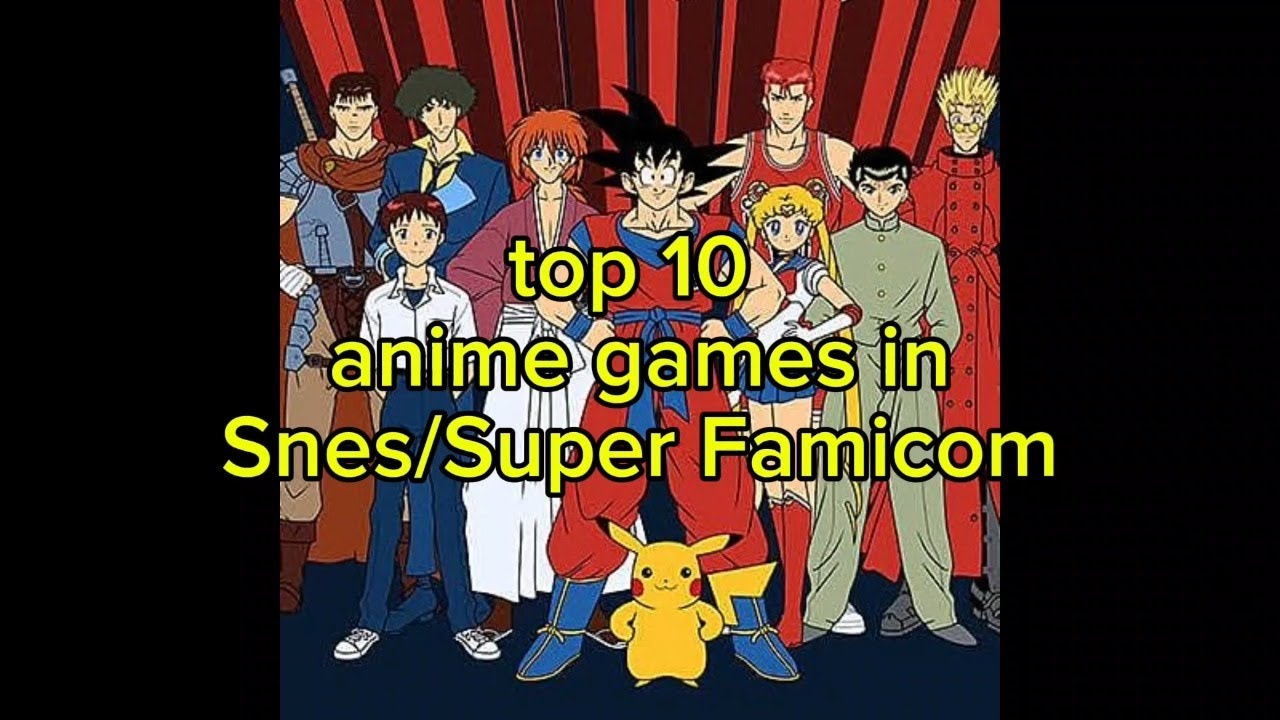 Top 10 anime games in snes - YouTube
