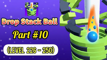 Drop Stack Ball -Fall Helix Blast Crash 3D, Gameplay Walkthrough Part 10, Level 226-250, iOS/Android