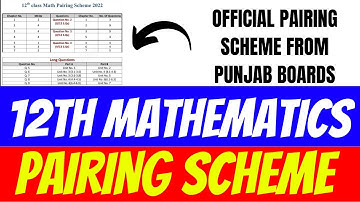 12th Class Math Pairing Scheme 2022 - 12th Math Paper 2022 - 12th Class Paper Pattern 2022