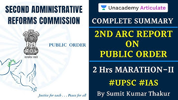 Complete Summary of 2nd ARC Report on Public Order | 2 Hrs Marathon Session - II | UPSC CSE/IAS