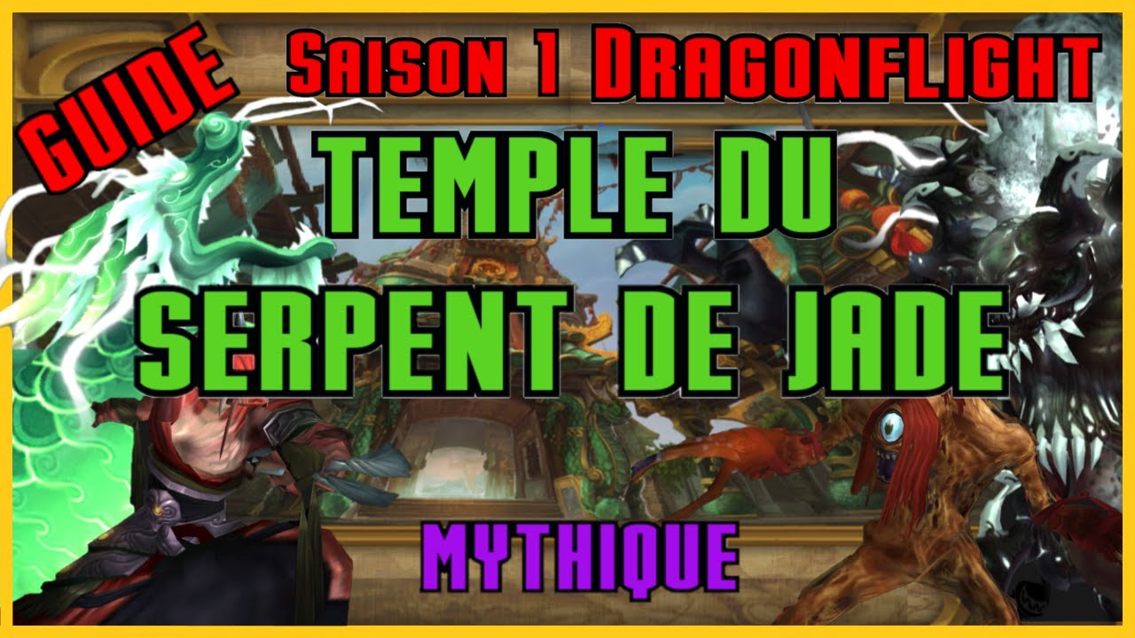 Guide/Strat : Temple du serpent de jade MM / MM+