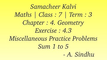 7th Samacheer | Maths | Term 3 | Chapter 4 | Geometry | Exercise 4.3 |  Sum 1 to 5