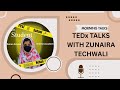 TEDx TALKS BY ZUNAIRA TECHWALI ON🌟 The Power in Us |By Rehmat Ajmal 🌟