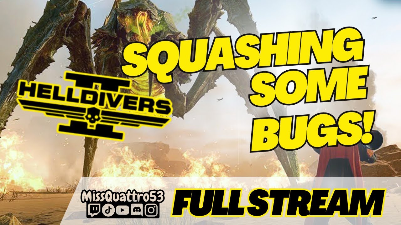 Squashing Some Bugs! | Helldivers 2 FULL Stream Gameplay - YouTube