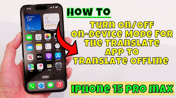 How to Turn On/Off On-Device Mode For the Translate App to Translate Offline iphone 15 Pro Max