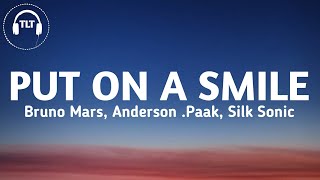 Bruno Mars, Anderson .Paak, Silk Sonic - Put On A Smile (Lyrics)