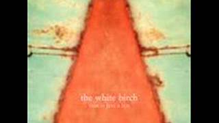 The White Birch - Breathe