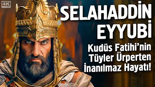 Selahaddin Eyyubi - Kudüs Fatihi'nin Tüyler Ürperten İnanılmaz Hayatı!