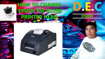 How To Change EPSON TM-U220B | M188B  Printer Head