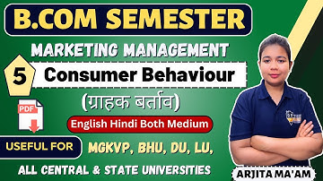#5 Consumer Behaviour | Marketing Management B.Com Semester Videos | MGKVP, BHU