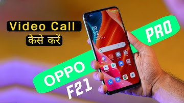 Oppo F21 Pro: How to Make HD Video Call | Oppo F21 Pro me Video Call Kaise Kare |