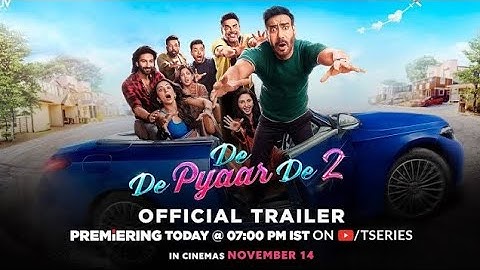 De De Pyaar De 2 - Official Trailer | Ajay Devgn, R. Madhavan, Rakul Preet, Meezaan Jafri | 14th Nov