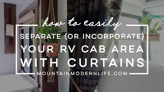 How to Easily Separate or Incorporate Your RV Cab Area with Curtains