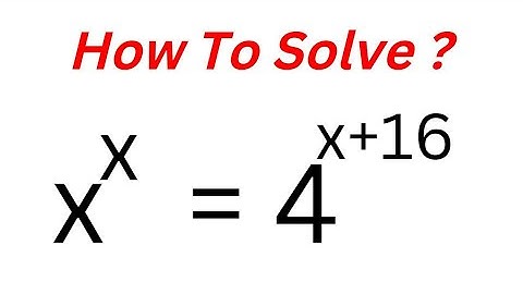 A Nice Exponential Equation. x^x=4^x+16 | How To Solve In Two Ways...