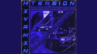 HXVRMXN - Tension