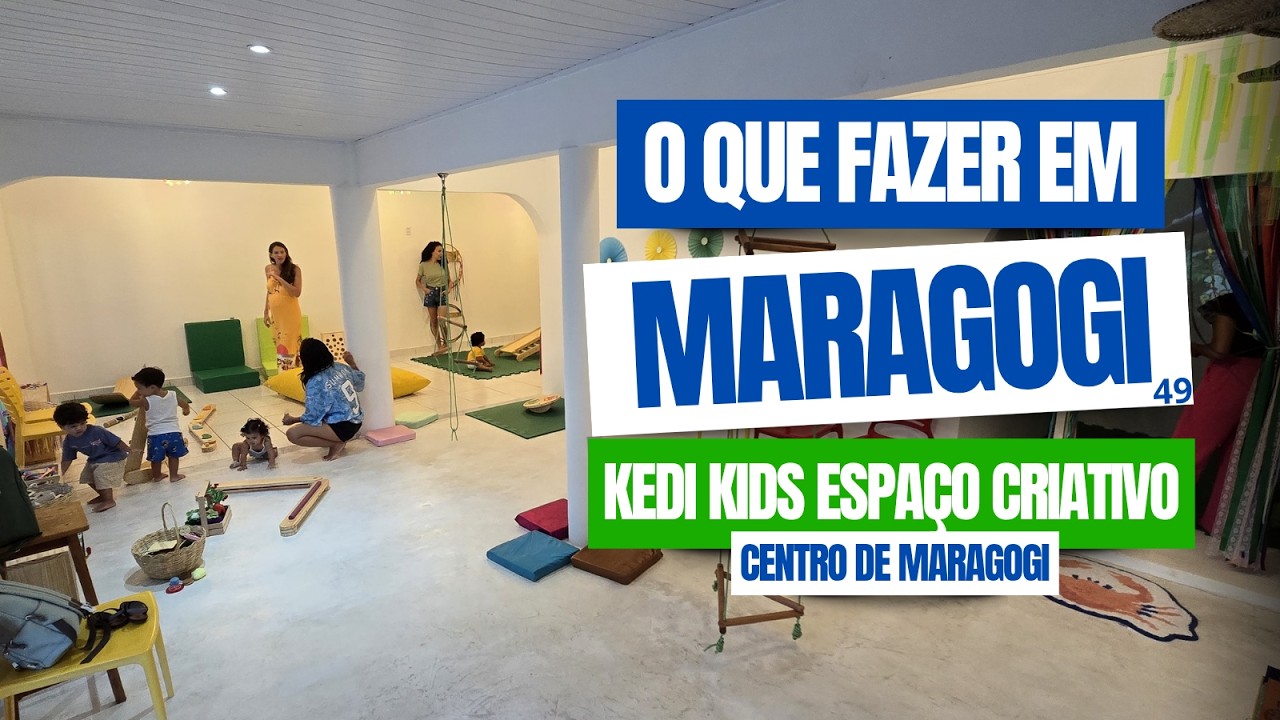 O que fazer em Maragogi com crianças? Conheça o novo Espaço kedi Kids!