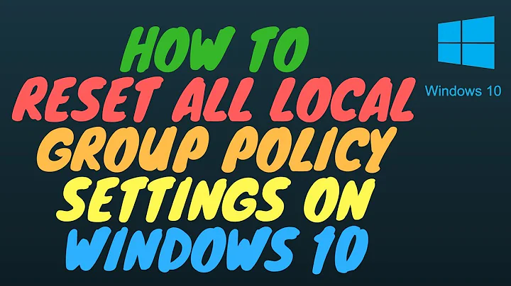 How to Reset All Local Group Policy Settings on Windows 10
