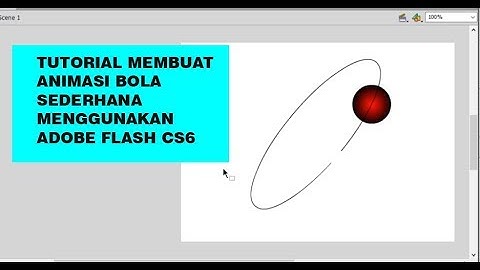 [TUTORIAL] Membuat Animasi Bola Sederhana Menggunakan Adobe Flash CS6