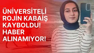 Üni̇versi̇teli̇ Roji̇n Kabai̇ş Kayboldu Arama Çalişmalari Devam Edi̇yor