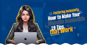 How to Make Your Website Accessible? (19 Tips that Work)