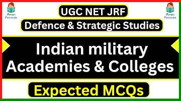 Indian military academies & colleges MCQs UGC NET Defence & Strategic Studies  Expected Questions