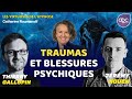 Traumas et blessures psychiques  quand notre cerveau se bloque  jrmy nouen  thierry gallopin