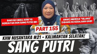 SANG PUTRI - KHW KALIMANTAN SELATAN - PART 155