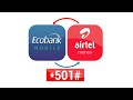 Ecobankairtel money tutoriel