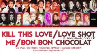 BLACKPINK/EXO/CLC/EVERGLOW – Kill This Love/Love Shot/Me(美)/Bon Bon Chocolat (ft. DDDD Remix) MASHUP