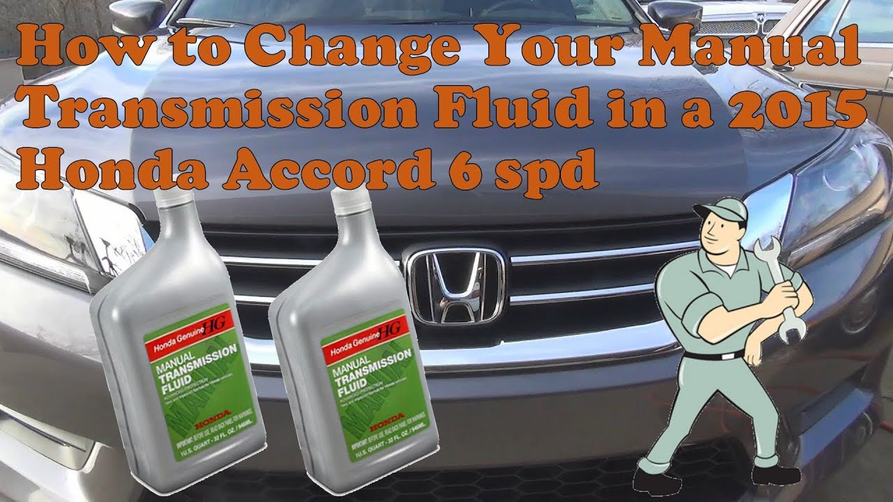 How to change your manual transmission fluid in your 2015 honda accord 6 spd - YouTube