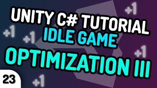 OPTIMIZATION 3 (CODE STRUCTURE) - Unity C# Idle Game Tutorial Series (Ep.23)