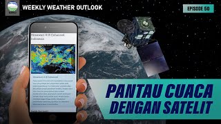 PANTAU CUACA DENGAN SATELIT - Weekly Weather Outlook Eps 50 screenshot 1